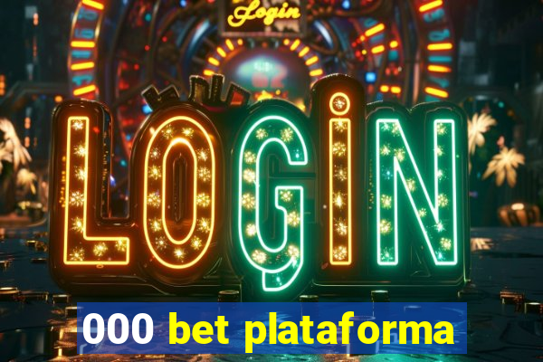 000 bet plataforma